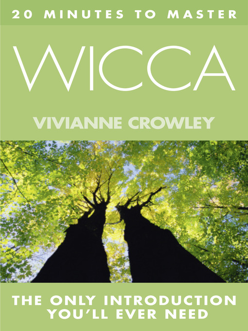 Title details for 20 MINUTES TO MASTER ... WICCA by Vivianne Crowley - Available